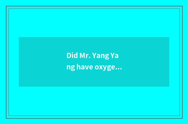 Did Mr. Yang Yang have oxygen fitness dance to stop?
