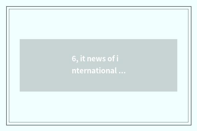 6, it news of international finance and economics looks to which APP choose on t