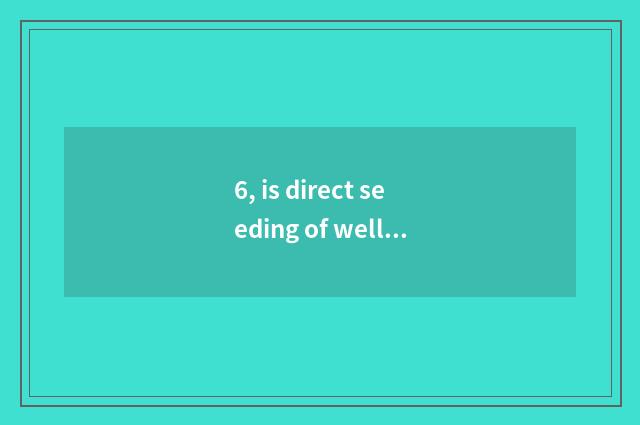 6, is direct seeding of well-informed finance and economics online watch?
