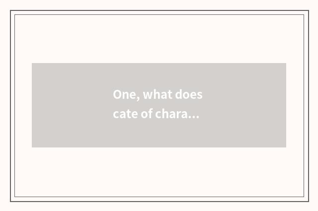 One, what does cate of characteristic of abide by justice have?