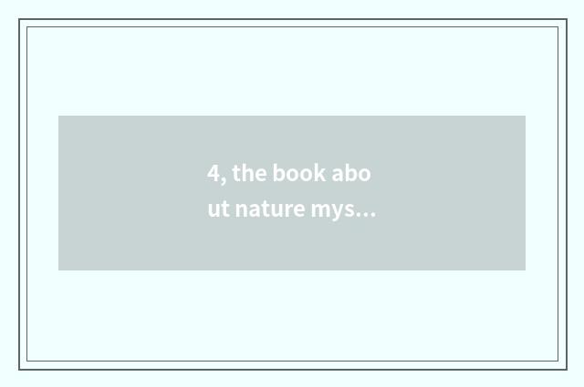4, the book about nature mystery?