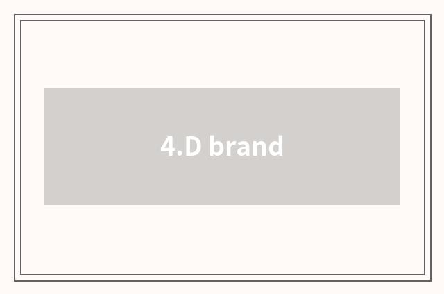 4.D brand