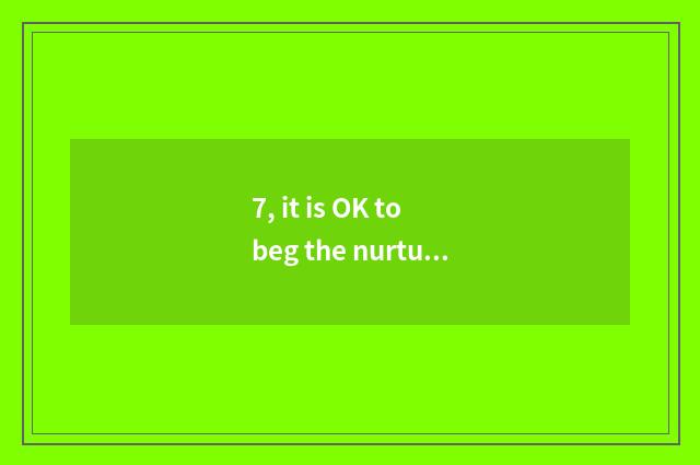 7, it is OK to beg the nurturance pet game that oneself give a name?