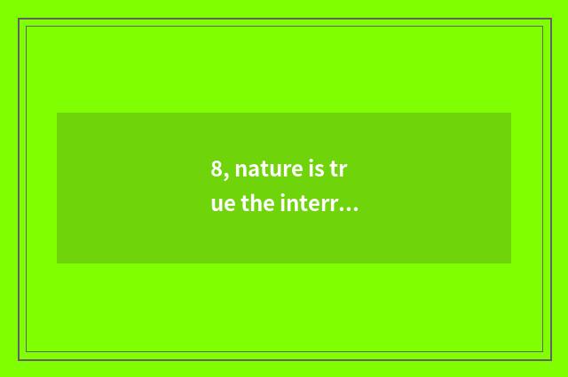 8, nature is true the interrogation of wonderful, nature, which kind composition