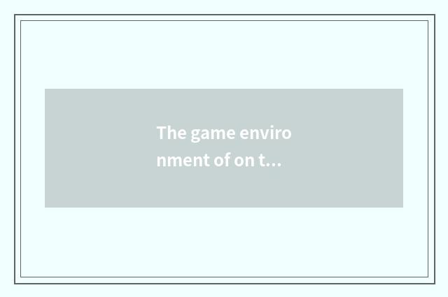 The game environment of on the safe side