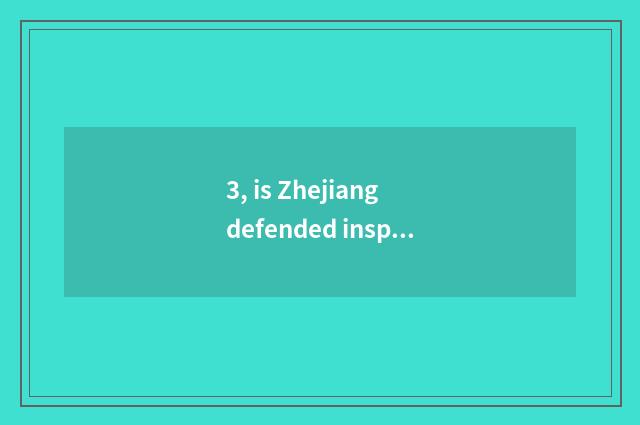 3, is Zhejiang defended inspect online direct seeding to view a method?