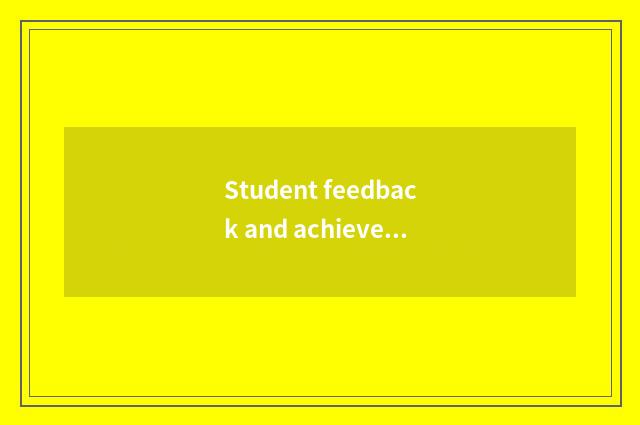 Student feedback and achievement are revealed