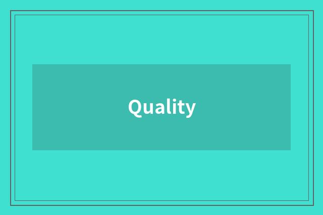 Quality