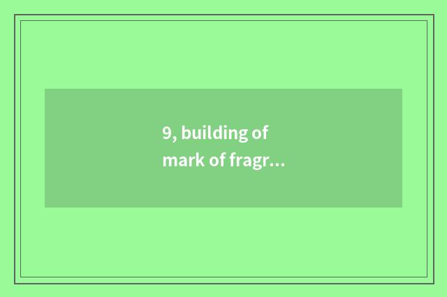 9, building of mark of fragrant village ground?