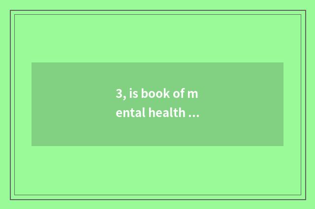 3, is book of mental health education recommended?