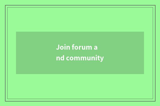 Join forum and community