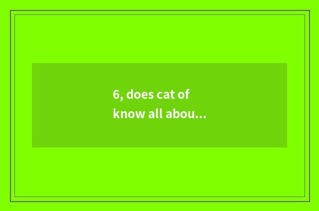 6, does cat of know all about the goods join in cost?