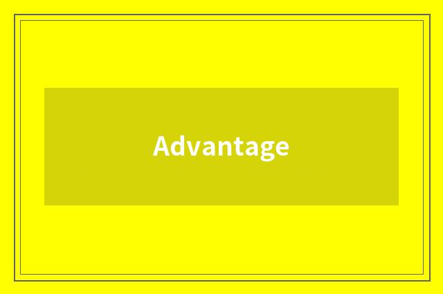 Advantage