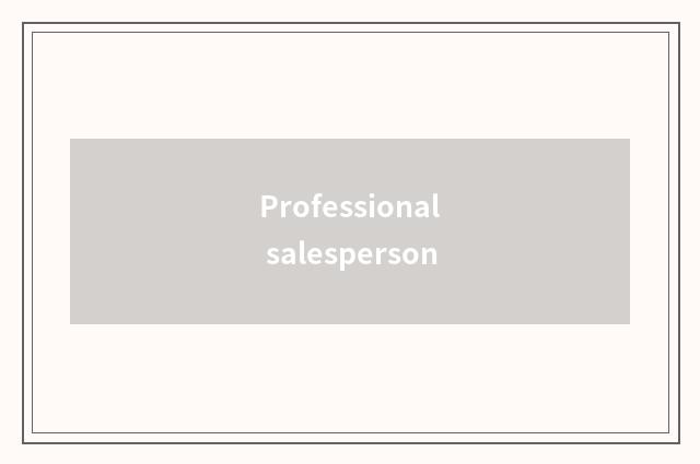 Professional salesperson