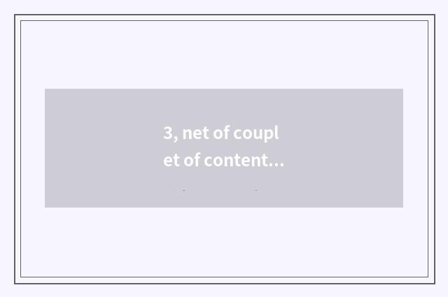 3, net of couplet of content of Anhui Lang Kun is limited company real state?