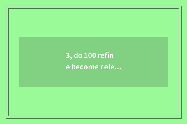 3, do 100 refine become celestial being protagonist?