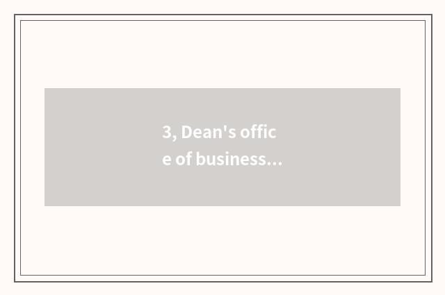 3, Dean's office of business grave institute does government-owned net enter the