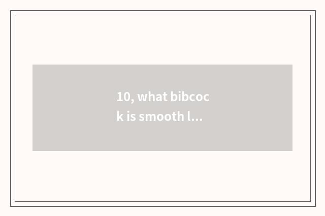 10, what bibcock is smooth library science and technology?
