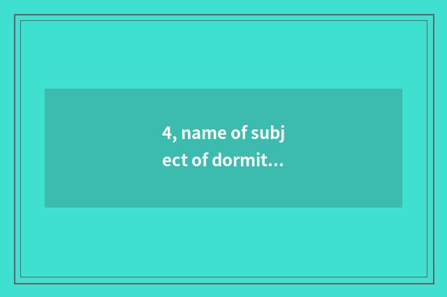 4, name of subject of dormitory Cultural Festival?
