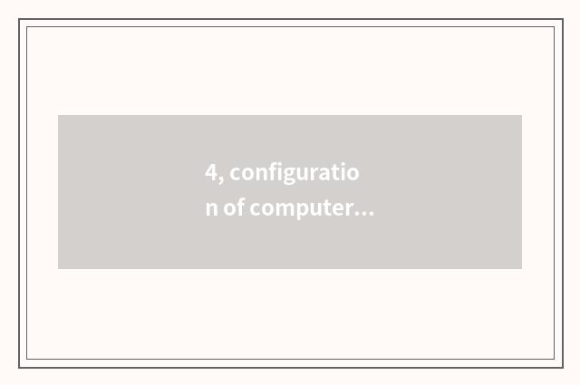 4, configuration of computer of 2000 less than?
