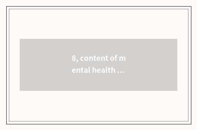 8, content of mental health class?