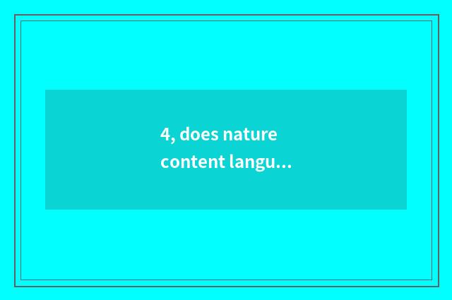 4, does nature content language admire analyse to show a language?